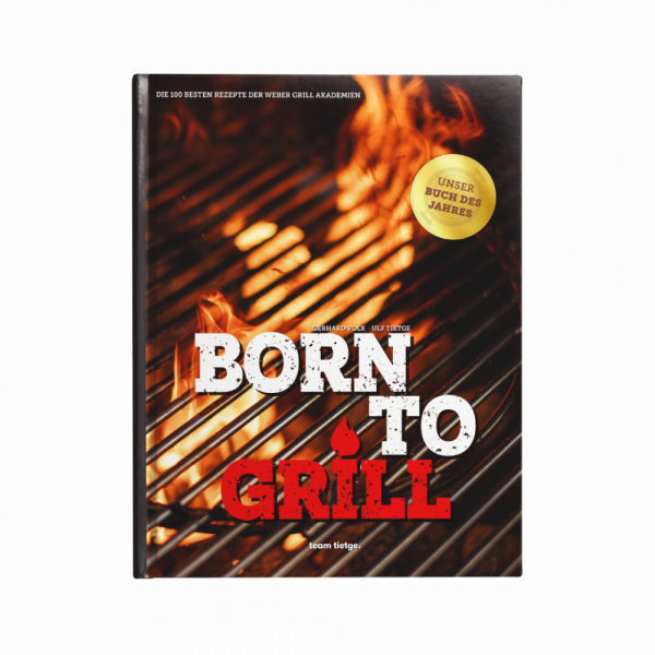 Das Grillbuch - Born to Grill - Passend zum Grillwein-Paket "GRILLING me winely"