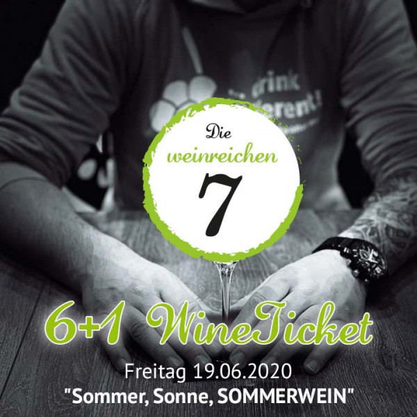 6+1 WineTicket "Die weinreichen 7 - "Sommer, Sonne, SOMMERWEIN"